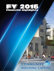 Community Housing Capital's FY 2016 Financial Highlights